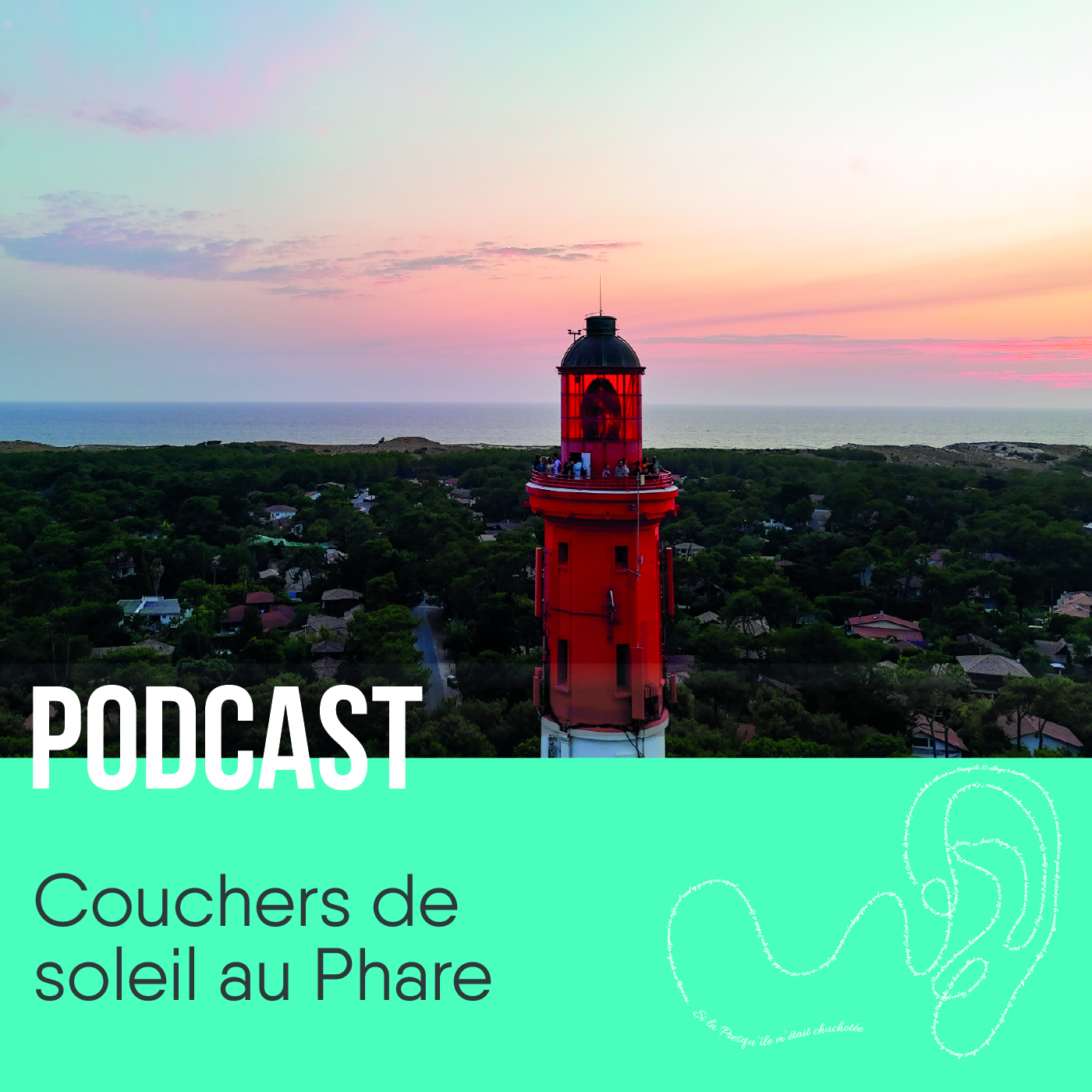 Coucher de soleil au Phare du Cap Ferret, épisode 29 du podcast